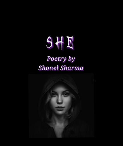 SHE - Poetry By Shonel Sharma